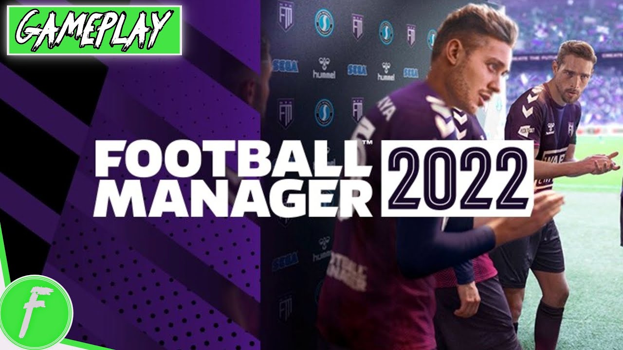 FOOTBALL MANAGER 2022 