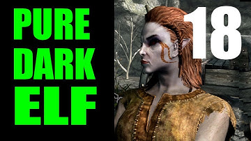 Skyrim PURE DARK ELF Challenge Run Walkthrough Part 18: NIMHE