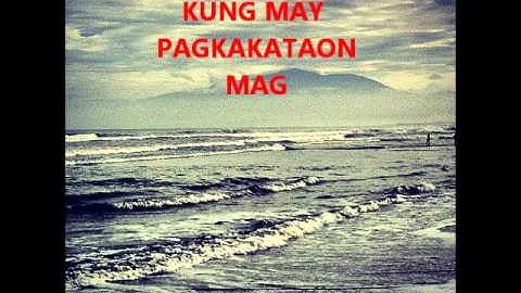 CLOSER YOU AND I (TAGALOG VERSION-KUNG MAY PAGKAKATAON)BY:CHRISTINA FABRO