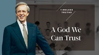 A God We Can Trust | Timeless Truths - Dr. Charles Stanley