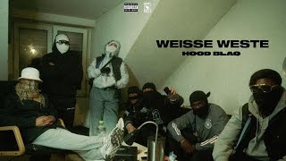 HOOD BLAQ - WEISSE WESTE (Official Audio)