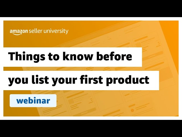 Things to know before you list your first product on  Seller Central  