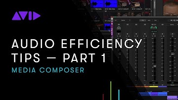 Avid Online Learning — Media Composer: Audio efficiency tips