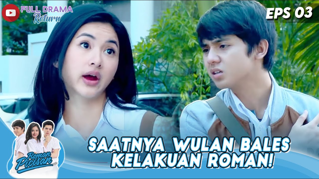 SAATNYA WULAN BALES KELAKUAN ROMAN! - ROMAN PICISAN