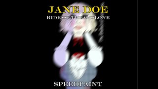 Jane Doe || Ride Of the Cyclone Speedpaint