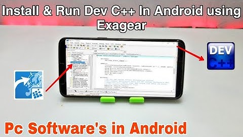 Install & Run Dev C++ Software in Android using Exagear Windows Emulator 2022 | PC software in Phone
