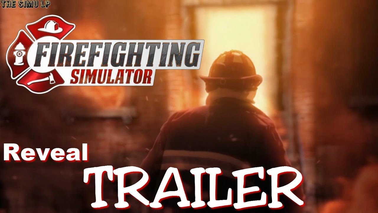 Firefighting Simulator Reveal Trailer Youtube
