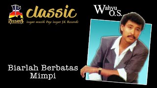 Wahyu OS - Biarlah Berbatas Mimpi (Official Music Video)