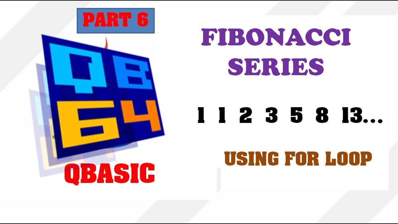 Fibonacci Series in QBasic with Dry-Run || Make Easy - YouTube