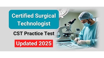 Certified Surgical Technologist (CST) Practice Test 2025 | Real NBSTSA Questions & Answers Updated