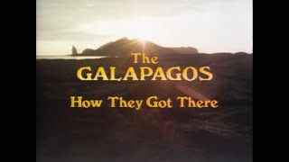 The Galapagos (Part 1 of 3) How They Got There (1986)