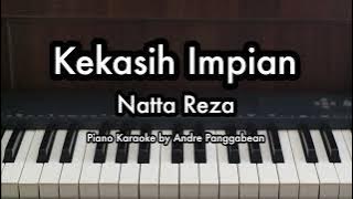 Kekasih Impian - Natta Reza | Piano Karaoke by Andre Panggabean