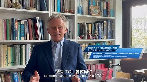 Prof. Sir Richard Henry Friend Congratulates TCL CSOT on World