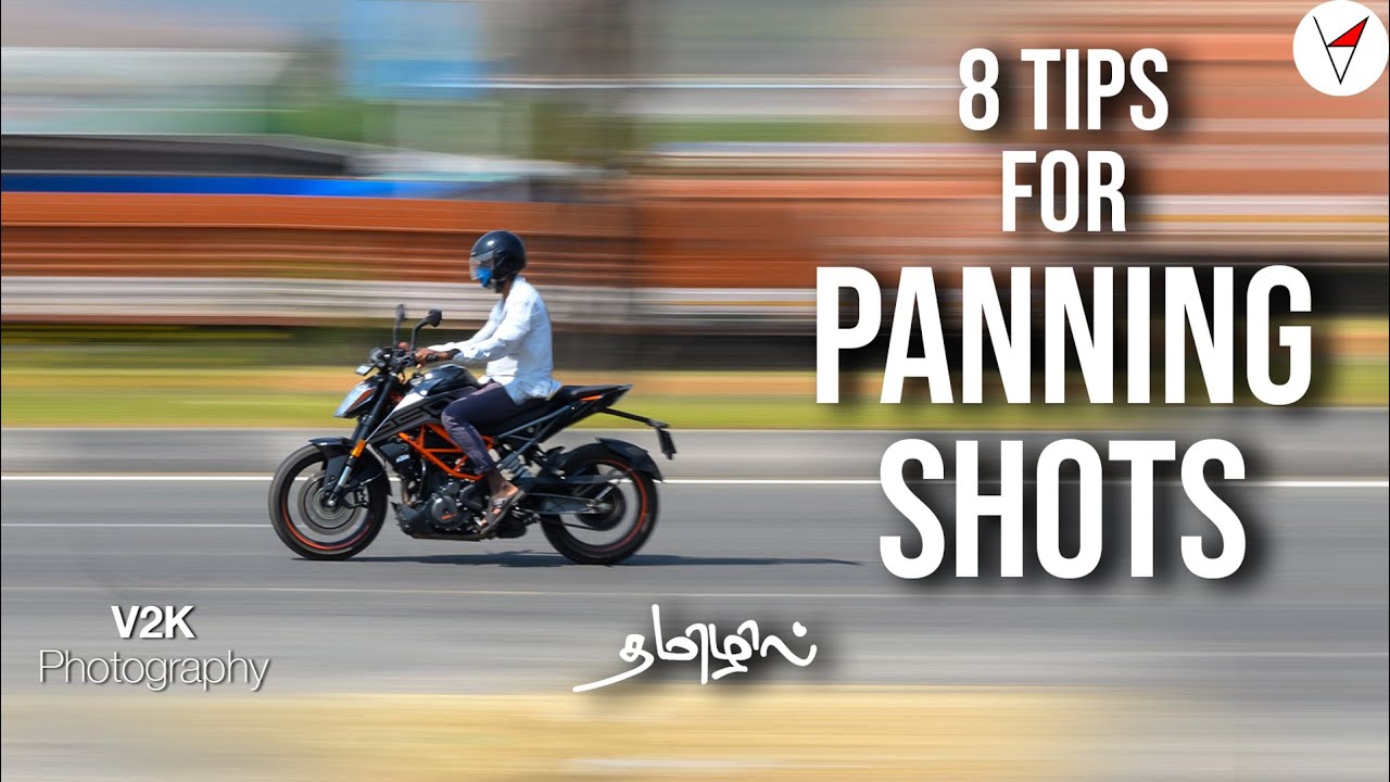 8 tips for Panning Shots தமிழ் V2K Photography in Tamil YouTube
