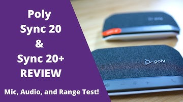 Poly Sync 20 and Sync 20+ -In-Depth Review