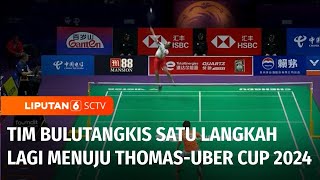 Tim Bulutangkis Putri Indonesia Hadapi Korea Selatan Merebutkan Tiket ke Final Uber Cup | Liputan 6