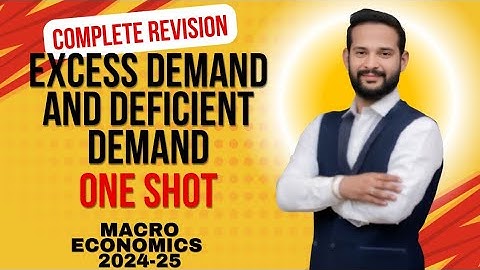 Excess Demand and Deficient Demand Class 12 | One shot