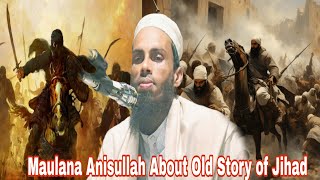 Maulana Anisullah explained About Old Story of Jihad | Rohingya Waz | Ajmeer Media 