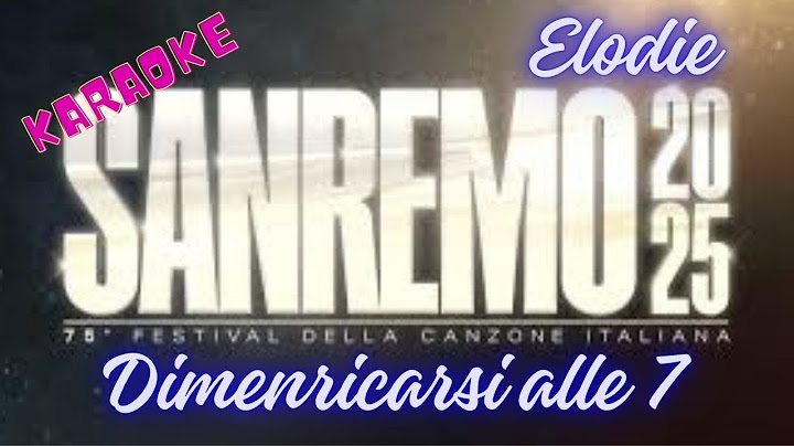 Elodie - Dimenticarsi alle 7 Karaoke Sanremo 2025