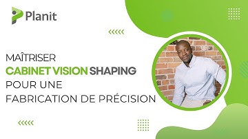 Webinaire : Maîtriser xShaping dans Cabinet Vision pour une fabrication de précision (1h)
