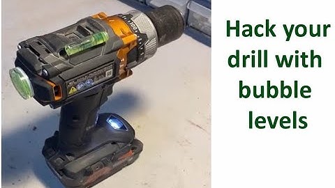 Hacking my drill.  Add bubble levels for horizontal and vertical drilling.