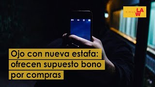 Ojo con nueva estafa: ofrecen supuesto bono por compras para obligar a firmar documentos