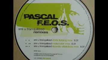 Pascal F.E.O.S  - Are U Tranquilized (Molecular Rmx)