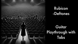 Deftones - Rubicon (Guitar Playthrough with Tabs)