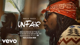 Pwile Chile - Unfair Official Music Video
