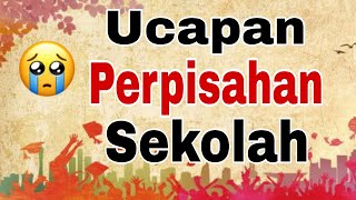Ucapan Perpisahan Sekolah || Kata Kata Perpisahan Sekolah Paling Sedih 