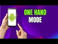 Use Your Phone with One Hand! Enable One-Handed Mode on Android &amp; Samsung