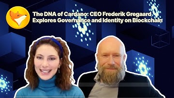 The DNA of Cardano: CEO Frederik Gregaard Explores Governance and Identity on Blockchain