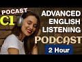 2 Hour C1 Advanced English Listening Practice Learn English With Listening Practice IELTS English 2 Hour C1 Advanced English Listening Practice Learn English With Listening Practice IELTS English