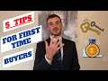 5 Top Tips For First Time Buyers - MUST WATCH!