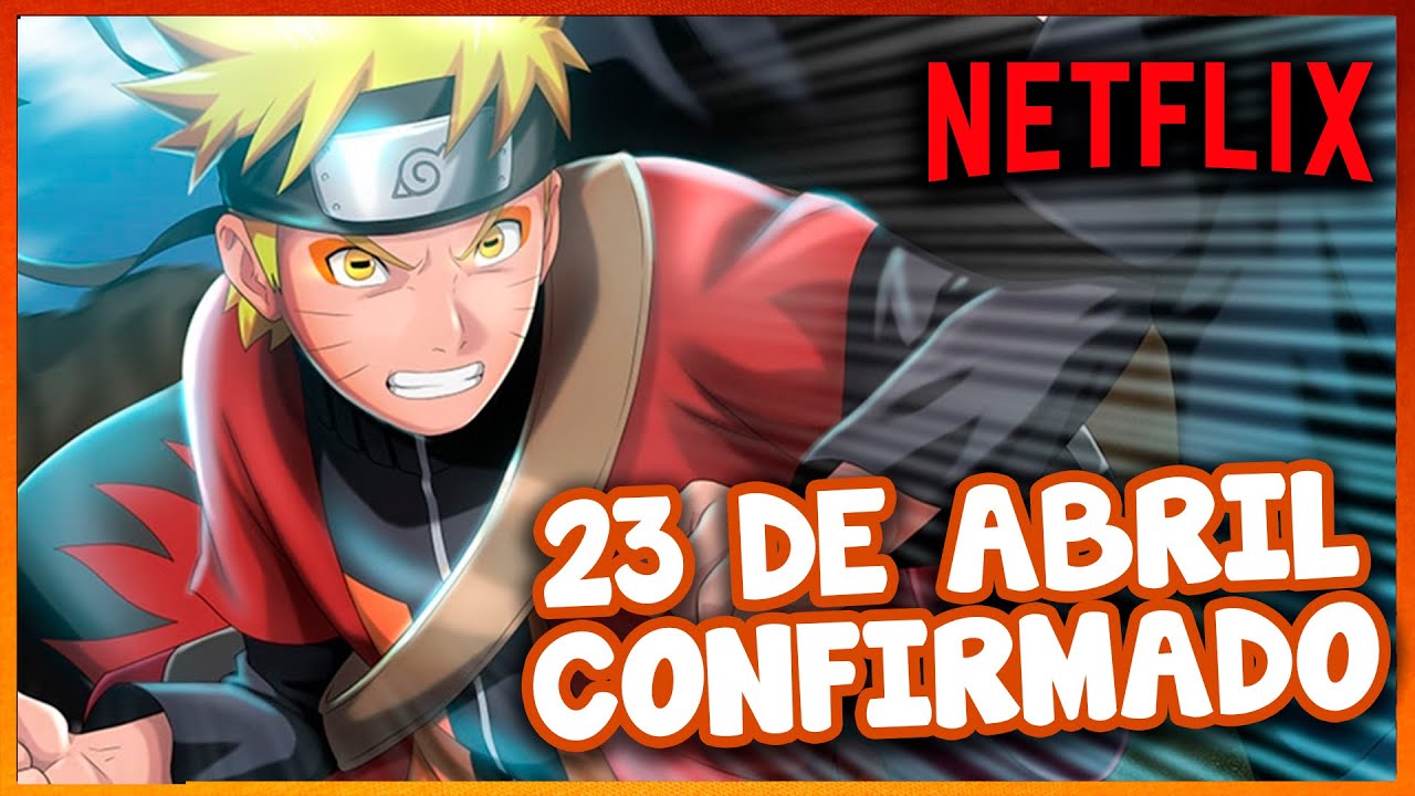 1° DE ABRIL) - NARUTO SHIPPUDEN DUBLADO GANHA TRAILER NA NETFLIX