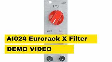 AI024 X Filter Eurorack Module Demo