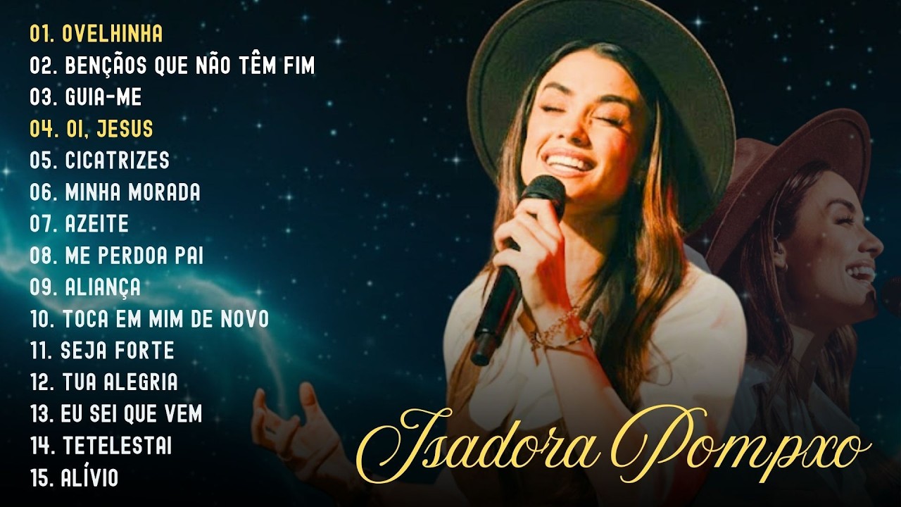 Playlist Gospel 2026 de ISADORA POMPEO🎧Ovelhinha, Bênçãos Que Não Têm Fim🙏Louvores Que Toca a Alma