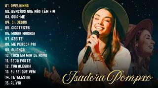 Playlist Gospel 2026 de ISADORA POMPEO🎧Ovelhinha, Bênçãos...