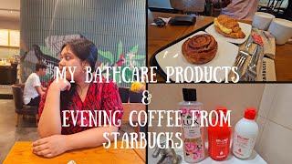 A day in my life | Coffee from Starbucks | My bath care products