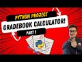 How to Make a Gradebook in Python - Great Beginner Python project!
