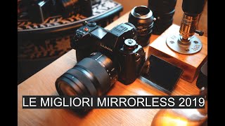 Le migliori mirrorless esistenti nel 2019