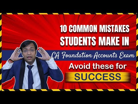 10 Common Mistakes Students Make in CA Foundation Accounts Exam: Avoid ...