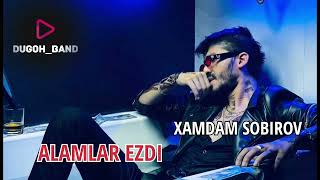 Miniatura del video "Xamdam Sobirov-Alamlar Ezdi! 2023-(music version)#xamdam_sobirov #premyera #uzbekistan"