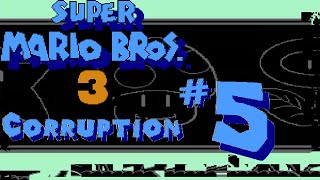 CORRUPTION [#5]: Super Mario Bros. 3
