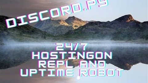 Discord.py - How to keep your bot running 24/7 using repl and uptime robot