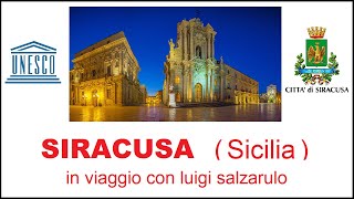SIRACUSA (Sicilia) - ORTIGIA BAROCCA e TOUR della CITTA&#39; - in viaggio con luigi salzarulo -