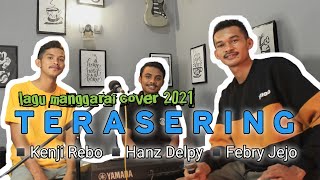 Lagu Manggarai _TERASERING_ FELIX EDON || Cover by Febry Jejo, Hanz Delpy \u0026 Kenji Rebo