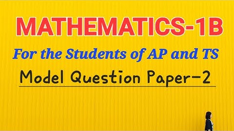 Mathematics-1B Model Question paper-2 for APand TS INTER first year students