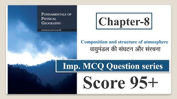 NCERT CLASS 11 Geography Chap- 8 Composition and structure of atmosphere | Important MCQ Question
