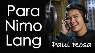 Paul Rosa - PARA NIMO LANG (Kuya Bryan - OBM) chords